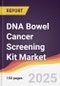 DNA Bowel Cancer Screening Kit Market Report: Trends, Forecast and Competitive Analysis to 2031 - Product Thumbnail Image