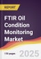 Technology Landscape, Trends and Opportunities in FTIR Oil Condition Monitoring Market - Product Thumbnail Image