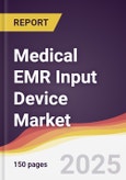 Medical EMR Input Device Market Report: Trends, Forecast and Competitive Analysis to 2031- Product Image