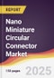 Technology Landscape, Trends and Opportunities in Nano Miniature Circular Connector Market - Product Thumbnail Image