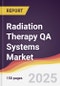 Radiation Therapy QA Systems Market Report: Trends, Forecast and Competitive Analysis to 2031 - Product Thumbnail Image