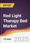 Red Light Therapy Bed Market Report: Trends, Forecast and Competitive Analysis to 2031 - Product Thumbnail Image