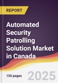 Automated Security Patrolling Solution Market in Canada- Product Image