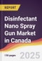 Disinfectant Nano Spray Gun Market in Canada - Product Thumbnail Image