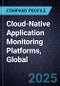 Cloud-Native Application Monitoring Platforms, Global, 2024-2029 - Product Thumbnail Image