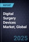 Digital Surgery Devices Market, Global, 2024-2029 - Product Thumbnail Image