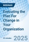 Executing the Plan For Change in Your Organization - Webinar - Product Thumbnail Image