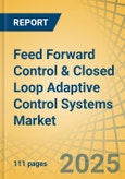 Feed Forward Control & Closed Loop Adaptive Control Systems Market for Polymer FFF 3D Printing Size, Share, Forecast, & Trends Analysis by Offering, Control System Type, Printer Type, and End User - Global Forecast to 2032- Product Image