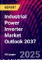 Industrial Power Inverter Market Outlook 2037 - Product Thumbnail Image