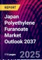 Japan Polyethylene Furanoate Market Outlook 2037 - Product Thumbnail Image