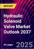 Hydraulic Solenoid Valve Market Outlook 2037- Product Image