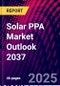 Solar PPA Market Outlook 2037 - Product Thumbnail Image