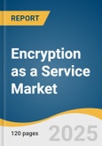 Encryption as a Service Market Size, Share, & Trend Analysis by Component (Solutions, Services), by Deployment Mode, by Enterprise Size, by Application, by End Use, by Region, and Segment Forecasts, 2025-2033- Product Image