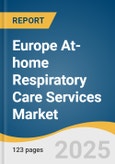 Europe At-home Respiratory Care Services Market Size, Share & Trends Analysis Report by Therapy (Oxygen Therapy, Non-Invasive Ventilation), by Indication (Chronic Obstructive Pulmonary Disease (COPD), Sleep Apnea), and Segment Forecasts, 2025-2033- Product Image