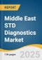 Middle East STD Diagnostics Market Size, Share & Trends Analysis Report by Product (Instruments & Services, Consumables, Software), by Application, by Technology, by Location of Testing, by Country, and Segment Forecasts, 2025-2033 - Product Thumbnail Image
