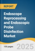 Endoscope Reprocessing and Endoscopic Probe Disinfection Market Size, Share & Trends Analysis Report by Product (High-Level Disinfectants and Test Strips, Detergents and Wipes), by End Use, by Region, and Segment Forecasts, 2025-2033- Product Image