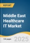 Middle East Healthcare IT Market Size, Share & Trends Analysis Report by Application (Electronic Prescribing Systems, Medical Imaging Information), by Delivery Mode, by End-use (Healthcare Providers, Healthcare Payers), by Country, and Segment Forecasts, 2025-2033 - Product Image