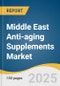 Middle East Anti-aging Supplements Market Size, Share & Trends Analysis Report by Ingredient (Collagen, Resveratrol), by Formulation (Capsules, Tablets), by Application, by Distribution Channel, by Country, and Segment Forecasts, 2025-2033 - Product Thumbnail Image