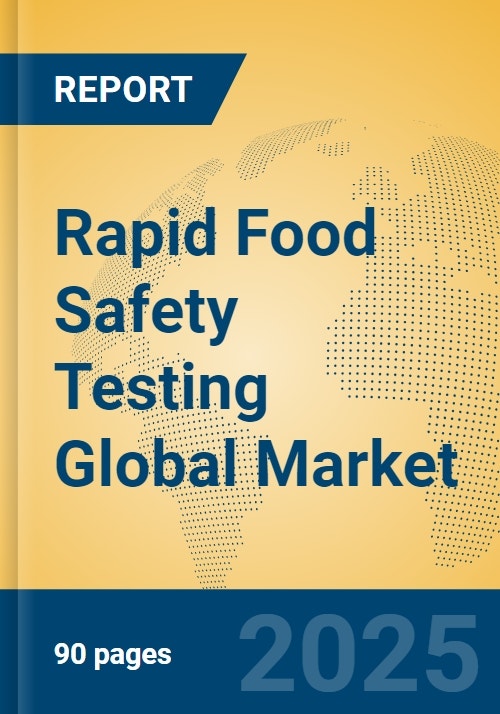 Rapid Food Safety Testing Global Market Insights 2025, Analysis and ...