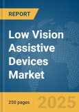 Low Vision Assistive Devices Market Report 2025- Product Image