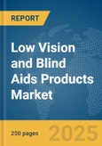Low Vision and Blind Aids Products Market Report 2025- Product Image
