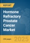 Hormone Refractory Prostate Cancer Market Report 2025 - Product Thumbnail Image