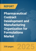 Pharmaceutical Contract Development and Manufacturing Organization (CDMO) for Formulations Market Report 2025- Product Image