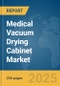 Medical Vacuum Drying Cabinet Market Report 2025 - Product Thumbnail Image