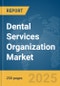 Dental Services Organization Market Report 2025 - Product Thumbnail Image
