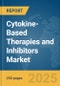 Cytokine-Based Therapies and Inhibitors Market Report 2025 - Product Thumbnail Image