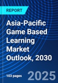 Asia-Pacific Game Based Learning Market Outlook, 2030- Product Image