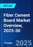 Fiber Cement Board Market Overview, 2025-30- Product Image