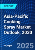 Asia-Pacific Cooking Spray Market Outlook, 2030- Product Image
