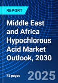 Middle East and Africa Hypochlorous Acid Market Outlook, 2030- Product Image
