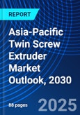 Asia-Pacific Twin Screw Extruder Market Outlook, 2030- Product Image