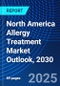 North America Allergy Treatment Market Outlook, 2030 - Product Thumbnail Image