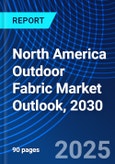 North America Outdoor Fabric Market Outlook, 2030- Product Image