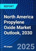 North America Propylene Oxide Market Outlook, 2030- Product Image