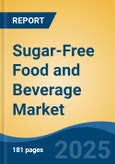 Sugar-Free Food and Beverage Market - Global Industry Size, Share, Trends, Opportunity, and Forecast, 2020-2030F- Product Image