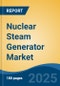 Nuclear Steam Generator Market - Global Industry Size, Share, Trends, Opportunity, and Forecast, 2020-2030F - Product Thumbnail Image