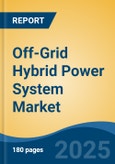 Off-Grid Hybrid Power System Market - Global Industry Size, Share, Trends, Opportunity, and Forecast, 2020-2030F- Product Image