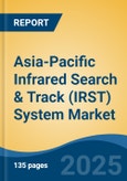 Asia-Pacific Infrared Search & Track (IRST) System Market, by Country, Competition, Forecast & Opportunities, 2020-2030F- Product Image
