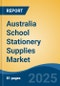 Australia School Stationery Supplies Market by Region, Competition, Forecast & Opportunities, 2020-2030F - Product Thumbnail Image