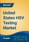 United States HSV Testing Market by Region, Competition, Forecast & Opportunities, 2020-2030F - Product Thumbnail Image