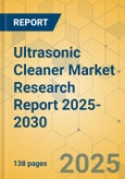 Ultrasonic Cleaner Market Research Report 2025-2030- Product Image