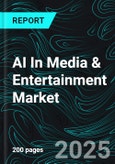 AI In Media & Entertainment Market Report by Solution, Application, Countries and Companies Analysis 2025-2033- Product Image