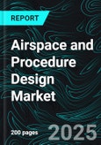 Airspace and Procedure Design Market Report by Airspace, Component, End User, Countries and Company Analysis 2025-2033- Product Image