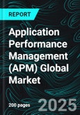 Application Performance Management (APM) Global Market Report by Platform Type, Deployment Mode, Enterprise Size, Access Type, Countries and Company Analysis, 2025-2033- Product Image