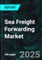 Sea Freight Forwarding Market Report by Type, Services, Vertical, Countries and Company Analysis, 2025-2033 - Product Thumbnail Image