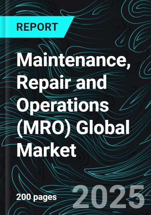 Maintenance, Repair and Operations (MRO) Global Market Report by ...